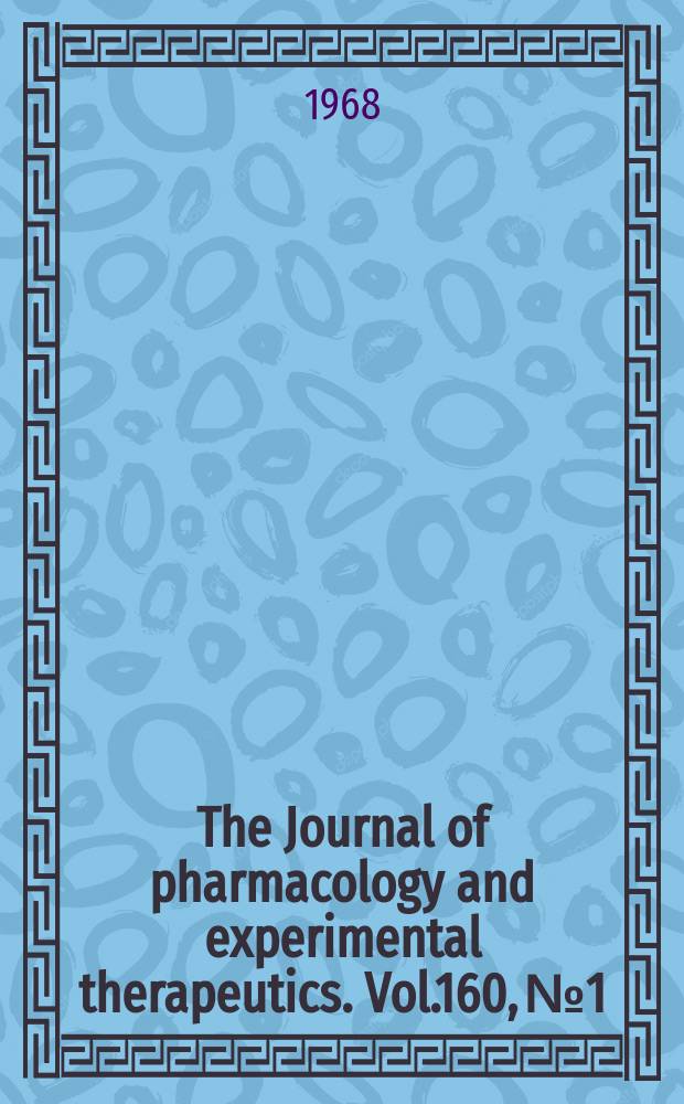 The Journal of pharmacology and experimental therapeutics. Vol.160, №1