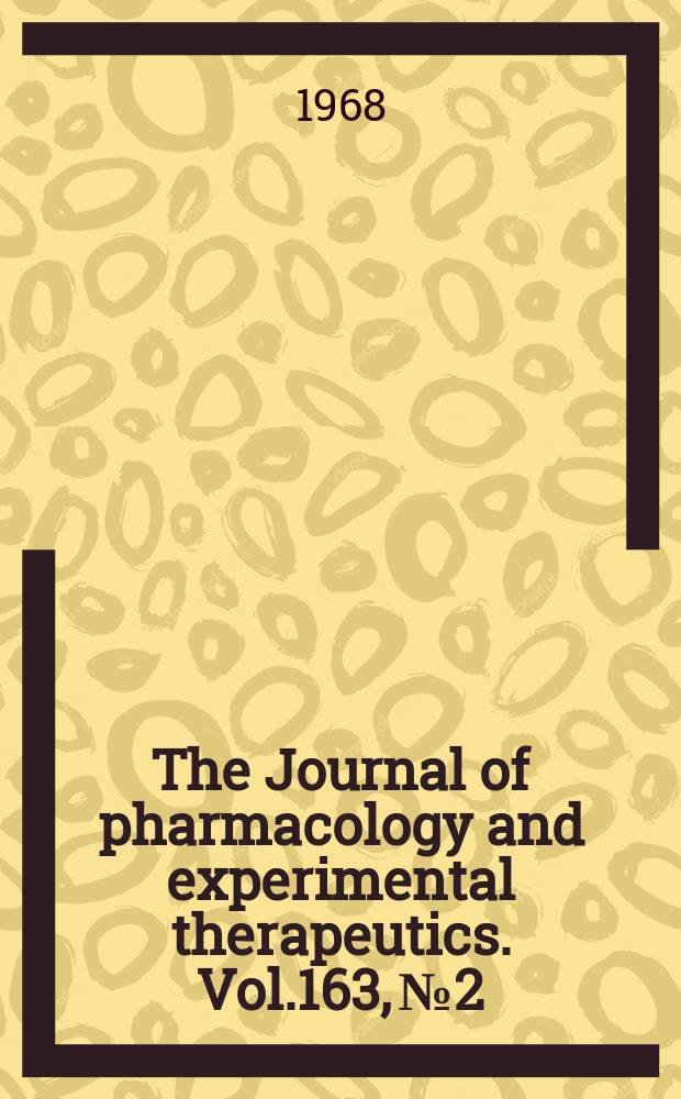 The Journal of pharmacology and experimental therapeutics. Vol.163, №2