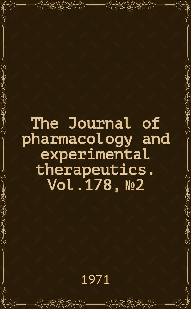 The Journal of pharmacology and experimental therapeutics. Vol.178, №2