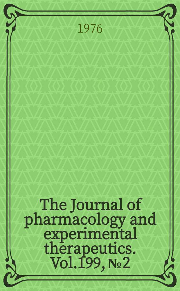 The Journal of pharmacology and experimental therapeutics. Vol.199, №2