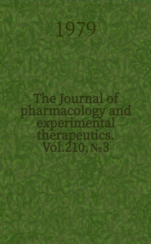 The Journal of pharmacology and experimental therapeutics. Vol.210, №3