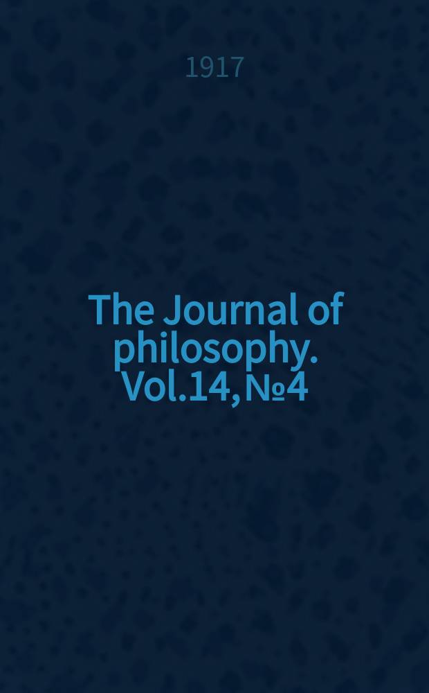 The Journal of philosophy. Vol.14, №4