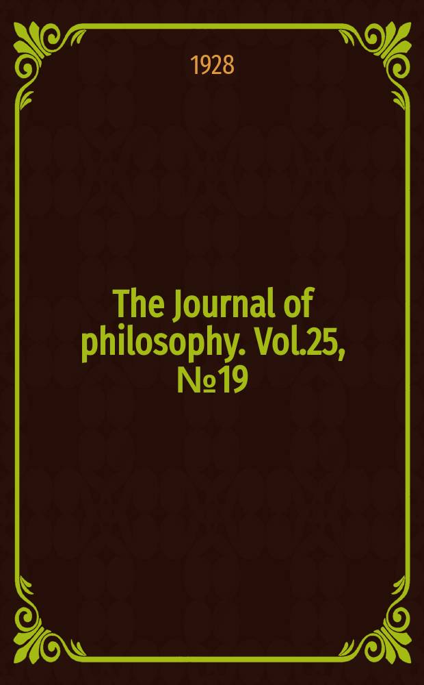 The Journal of philosophy. Vol.25, №19