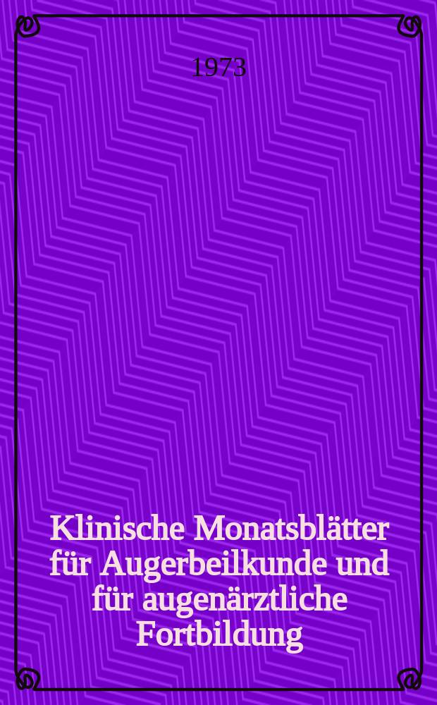 Klinische Monatsblätter für Augerbeilkunde und für augenärztliche Fortbildung : Begr. von W. von Zehender. Bd.163, H.6