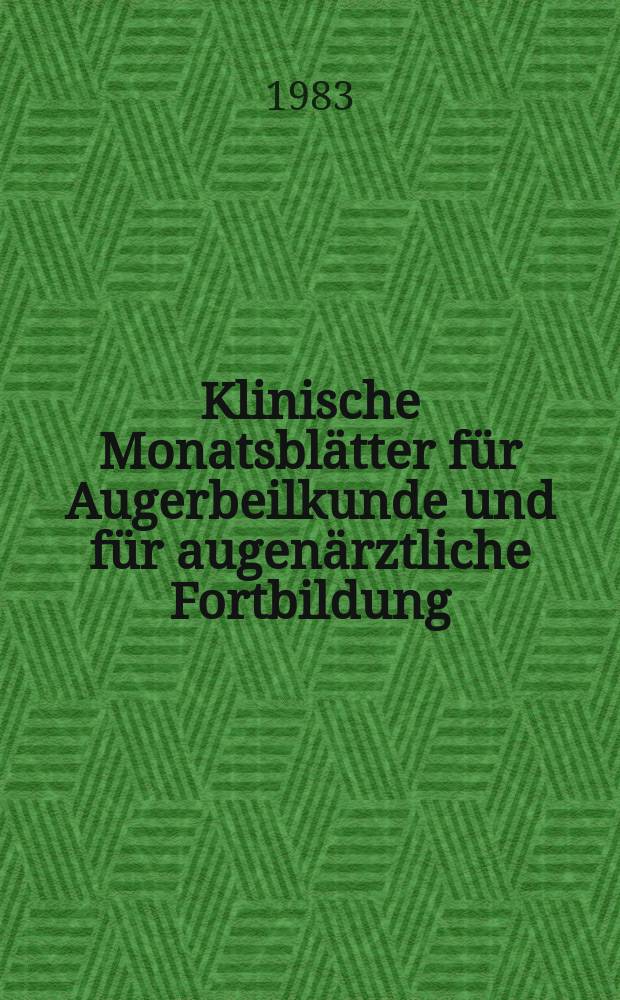 Klinische Monatsbl&auml;tter f&uuml;r Augerbeilkunde und f&uuml;r augen&auml;rztliche Fortbildung : Begr. von W. von Zehender. Bd.182, №4