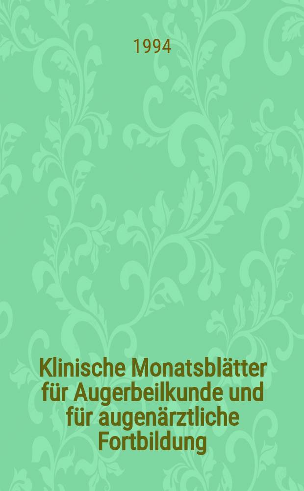 Klinische Monatsblätter für Augerbeilkunde und für augenärztliche Fortbildung : Begr. von W. von Zehender. Bd.205, №5