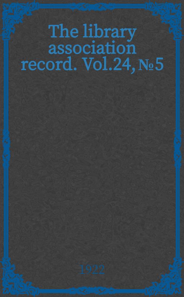 The library association record. Vol.24, №5