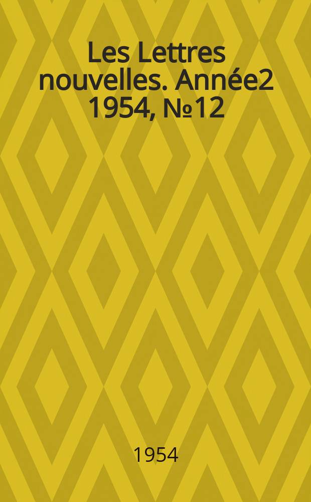 Les Lettres nouvelles. Année2 1954, №12