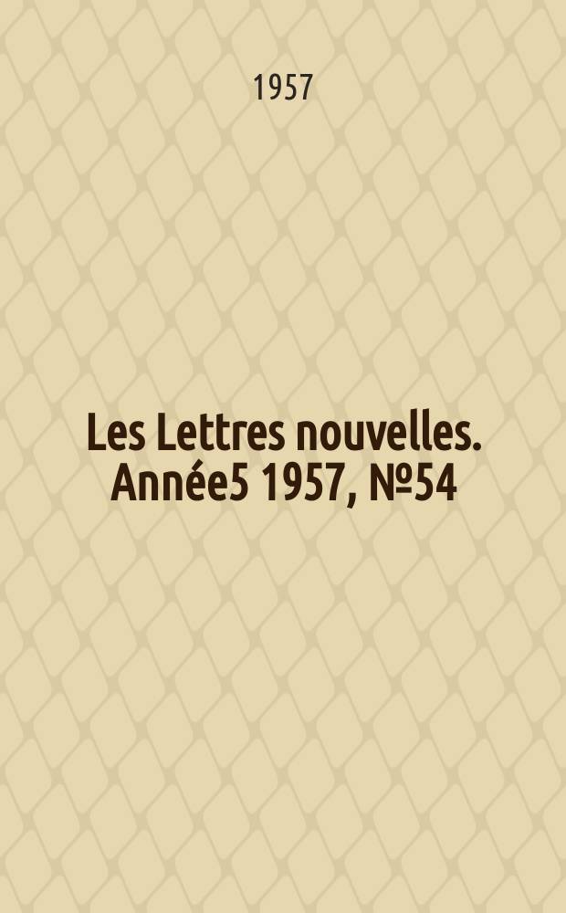 Les Lettres nouvelles. Année5 1957, №54