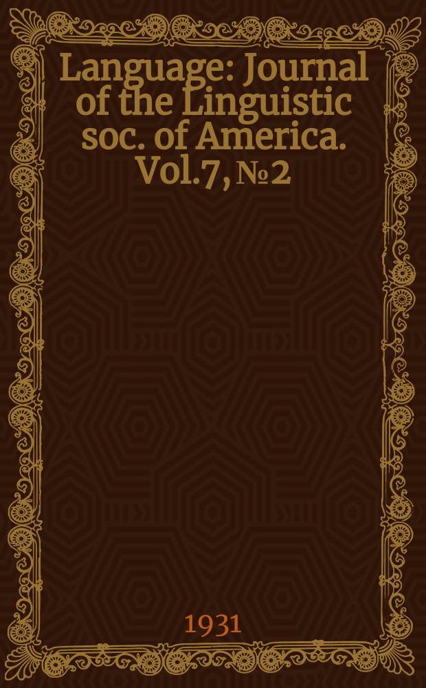 Language : Journal of the Linguistic soc. of America. Vol.7, №2