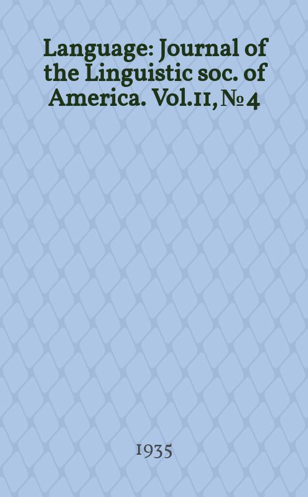 Language : Journal of the Linguistic soc. of America. Vol.11, №4