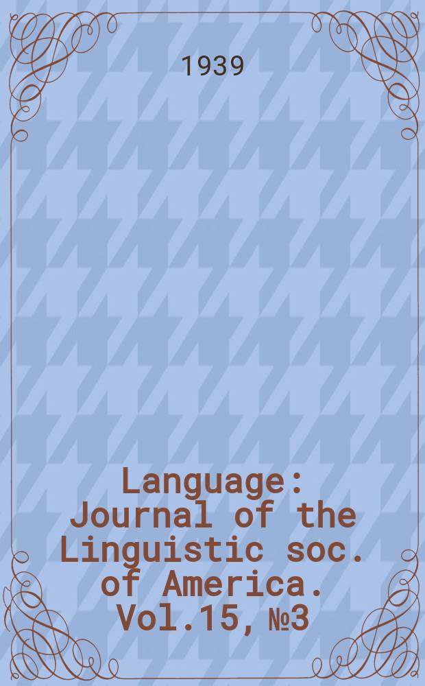 Language : Journal of the Linguistic soc. of America. Vol.15, №3