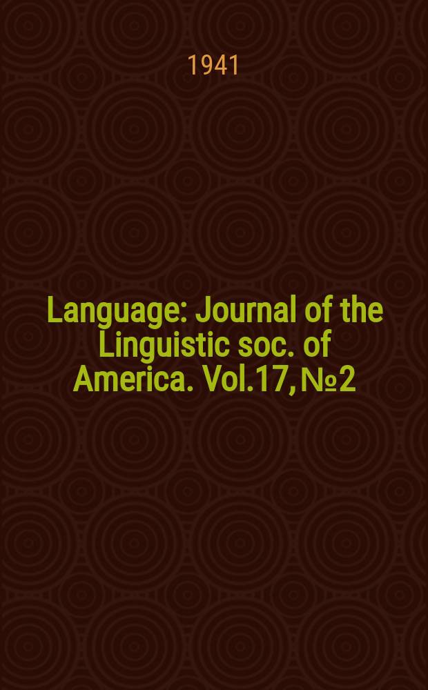 Language : Journal of the Linguistic soc. of America. Vol.17, №2