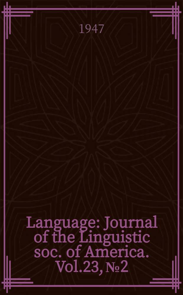 Language : Journal of the Linguistic soc. of America. Vol.23, №2