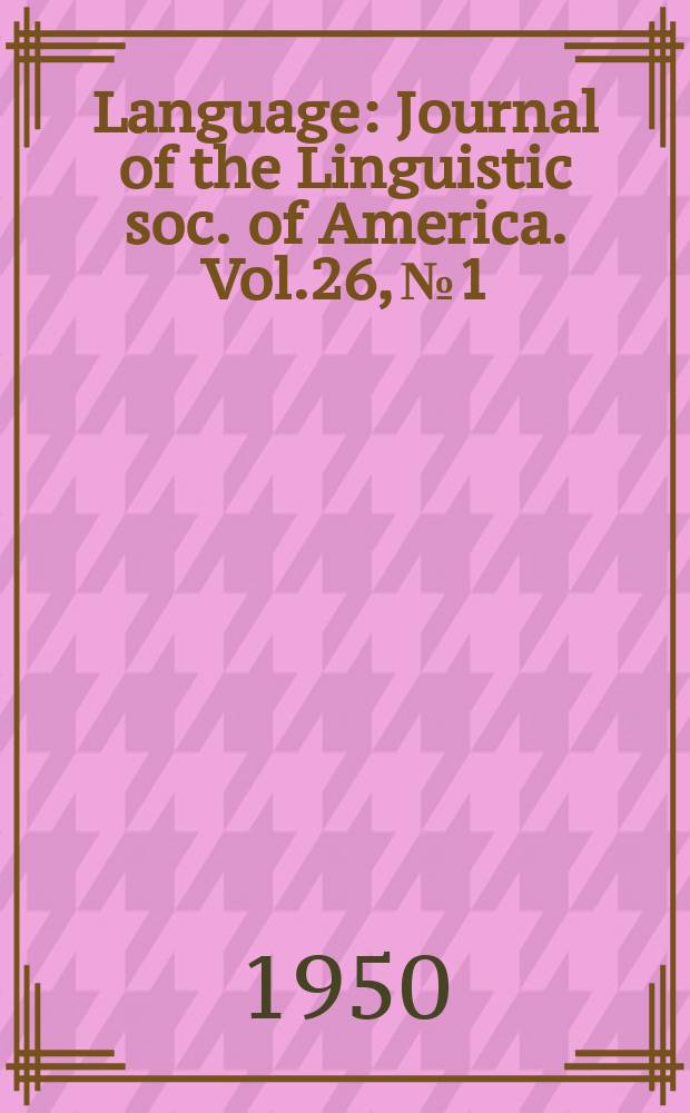 Language : Journal of the Linguistic soc. of America. Vol.26, №1