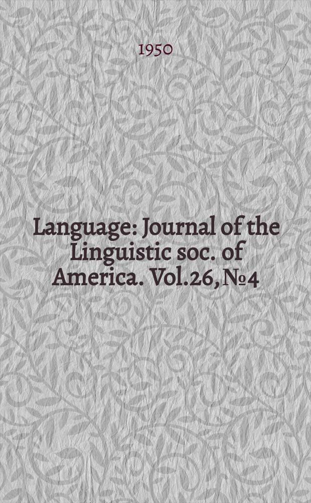 Language : Journal of the Linguistic soc. of America. Vol.26, №4