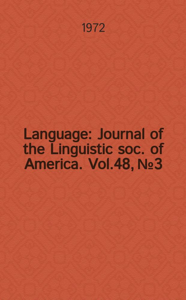Language : Journal of the Linguistic soc. of America. Vol.48, №3