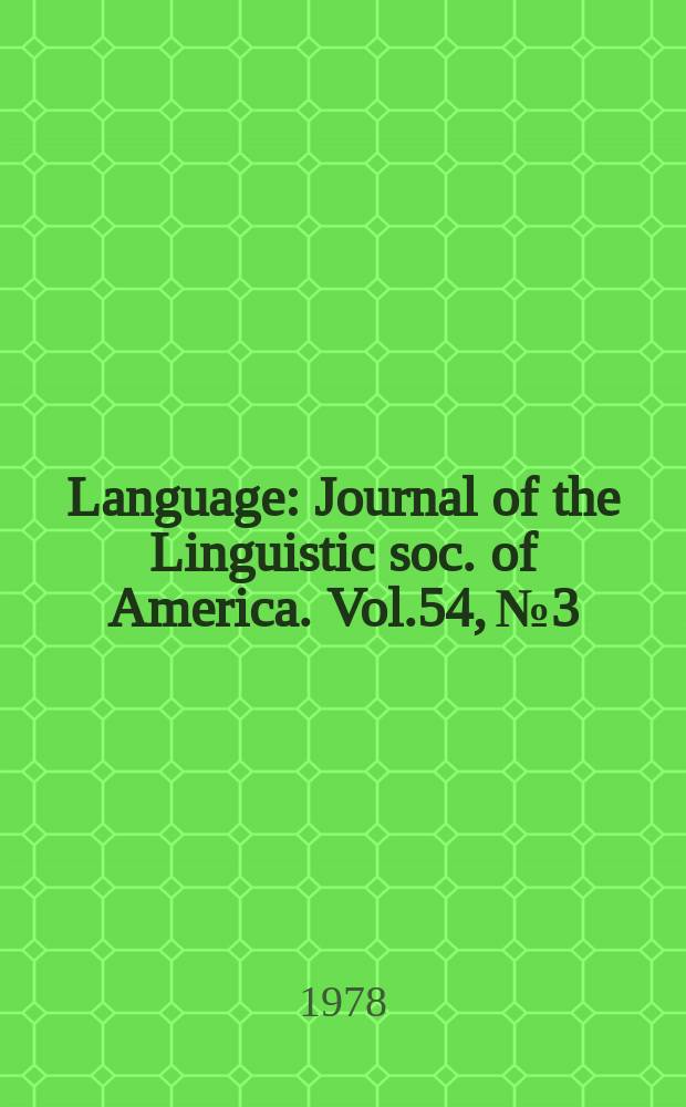 Language : Journal of the Linguistic soc. of America. Vol.54, №3