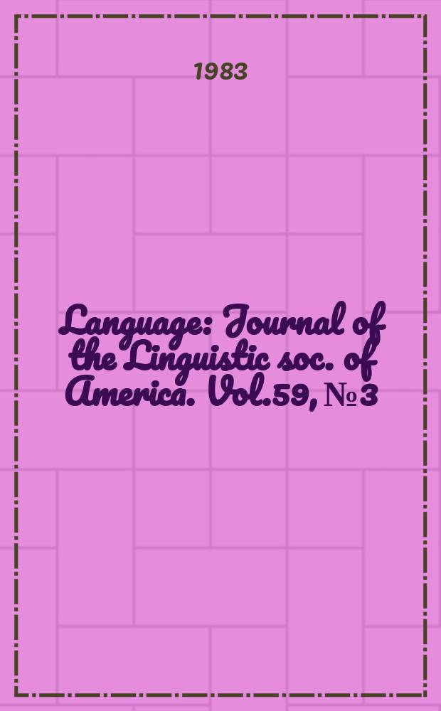 Language : Journal of the Linguistic soc. of America. Vol.59, №3