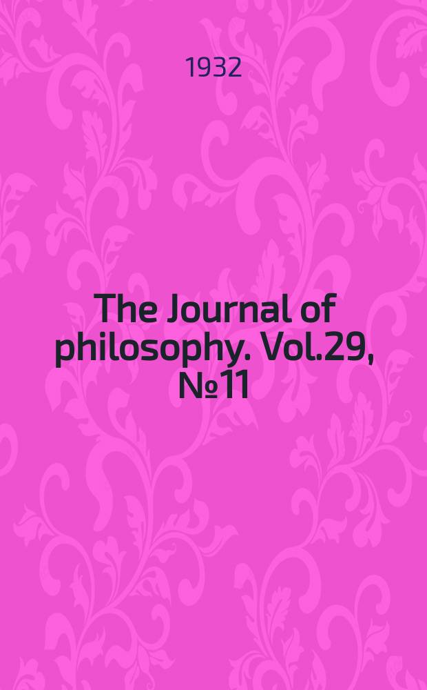 The Journal of philosophy. Vol.29, №11
