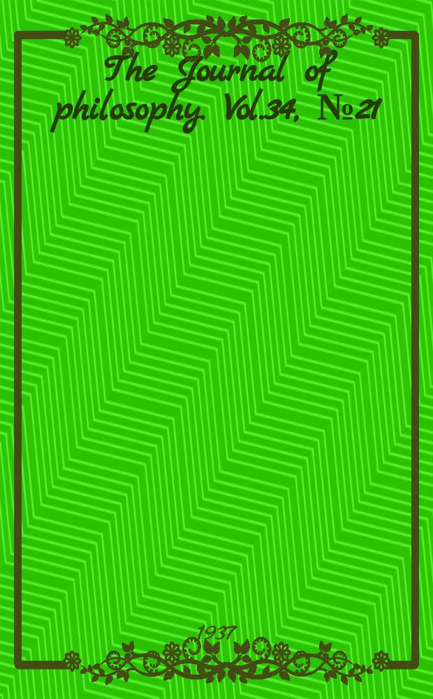 The Journal of philosophy. Vol.34, №21
