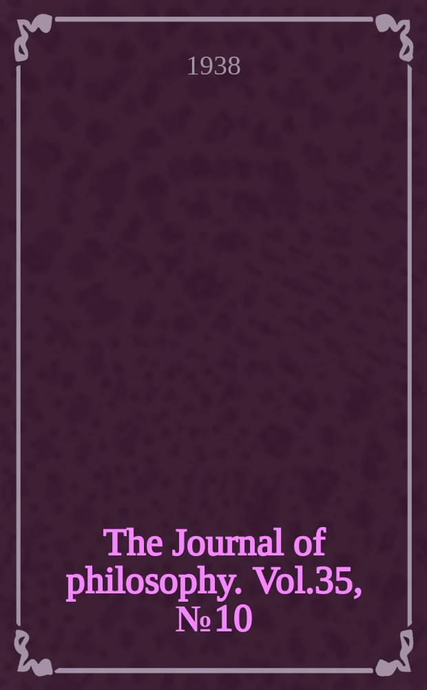 The Journal of philosophy. Vol.35, №10