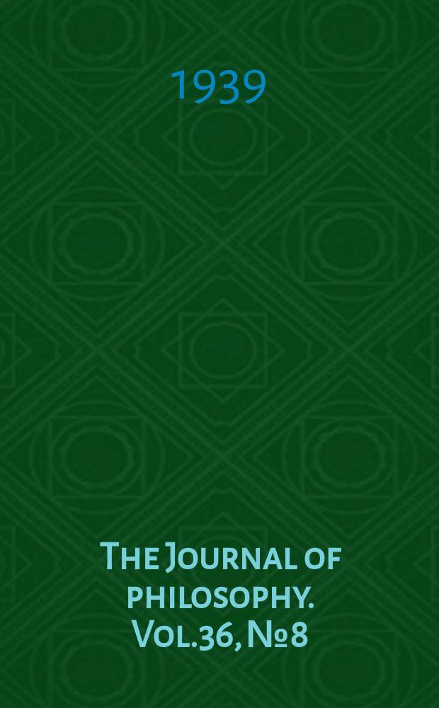 The Journal of philosophy. Vol.36, №8