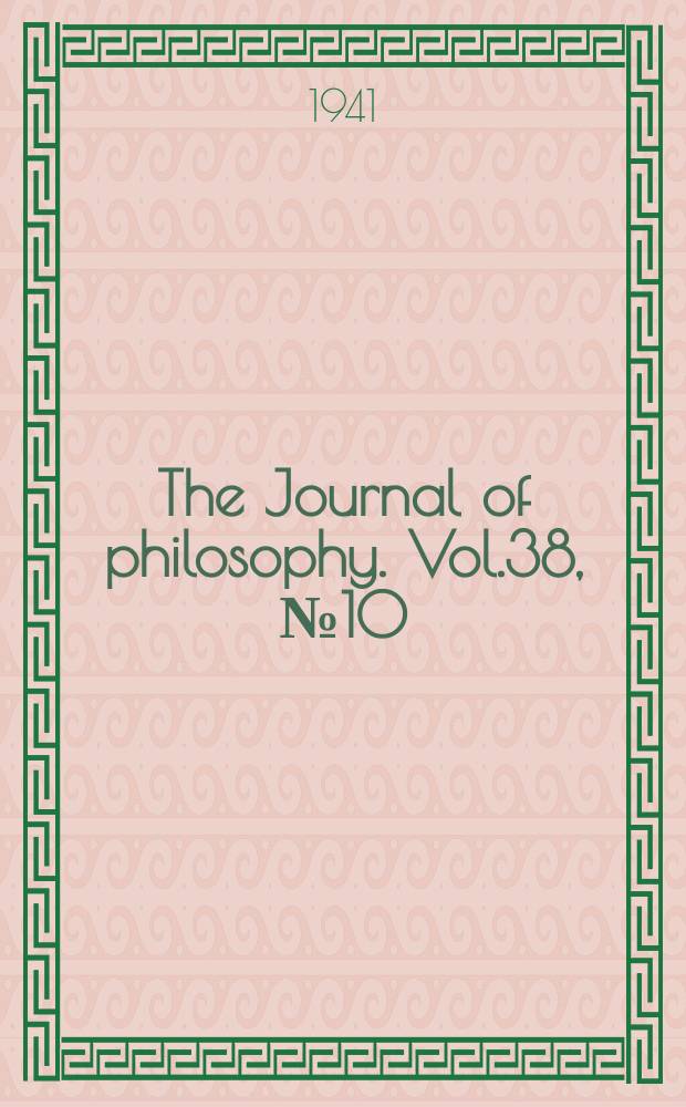 The Journal of philosophy. Vol.38, №10
