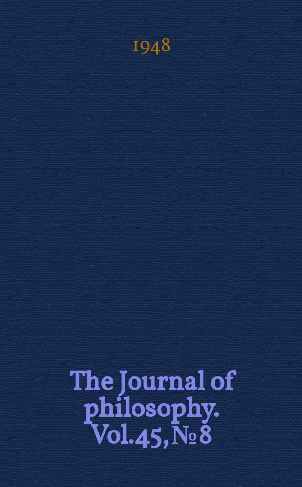 The Journal of philosophy. Vol.45, №8