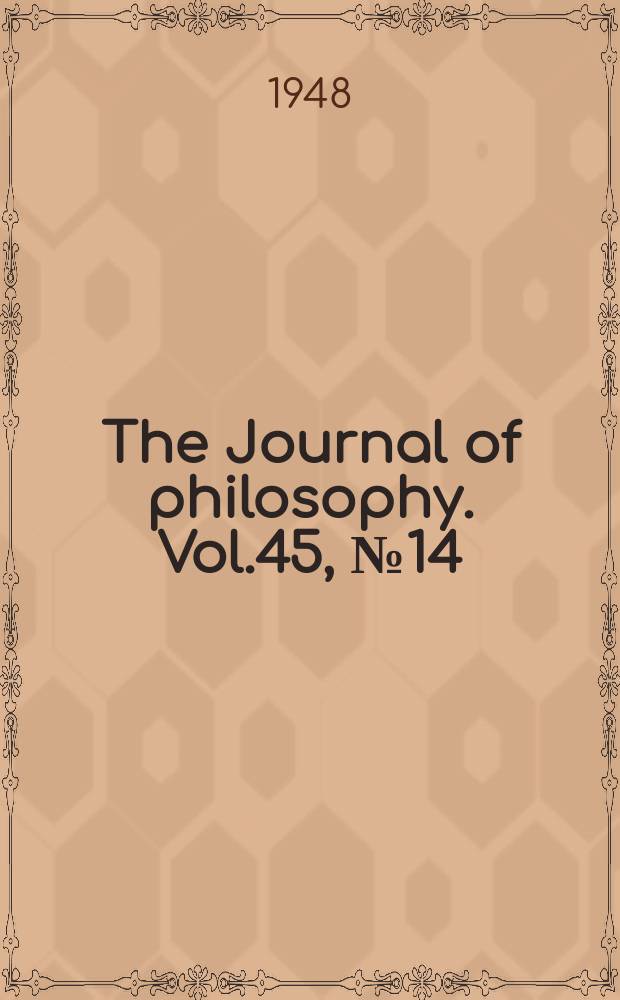 The Journal of philosophy. Vol.45, №14
