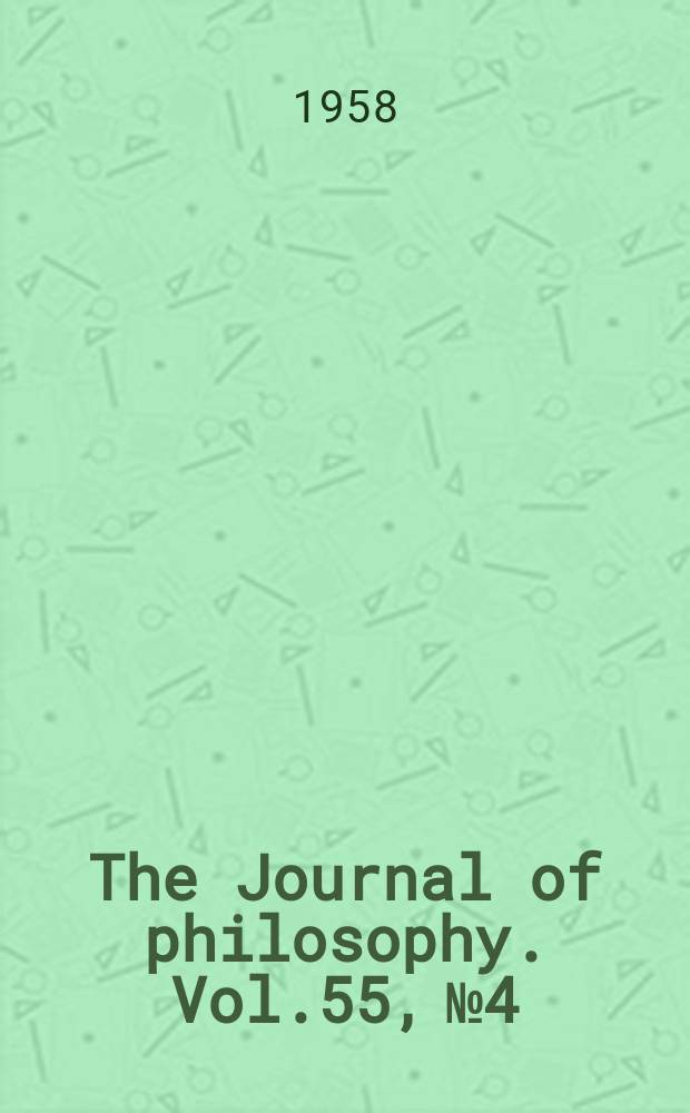 The Journal of philosophy. Vol.55, №4
