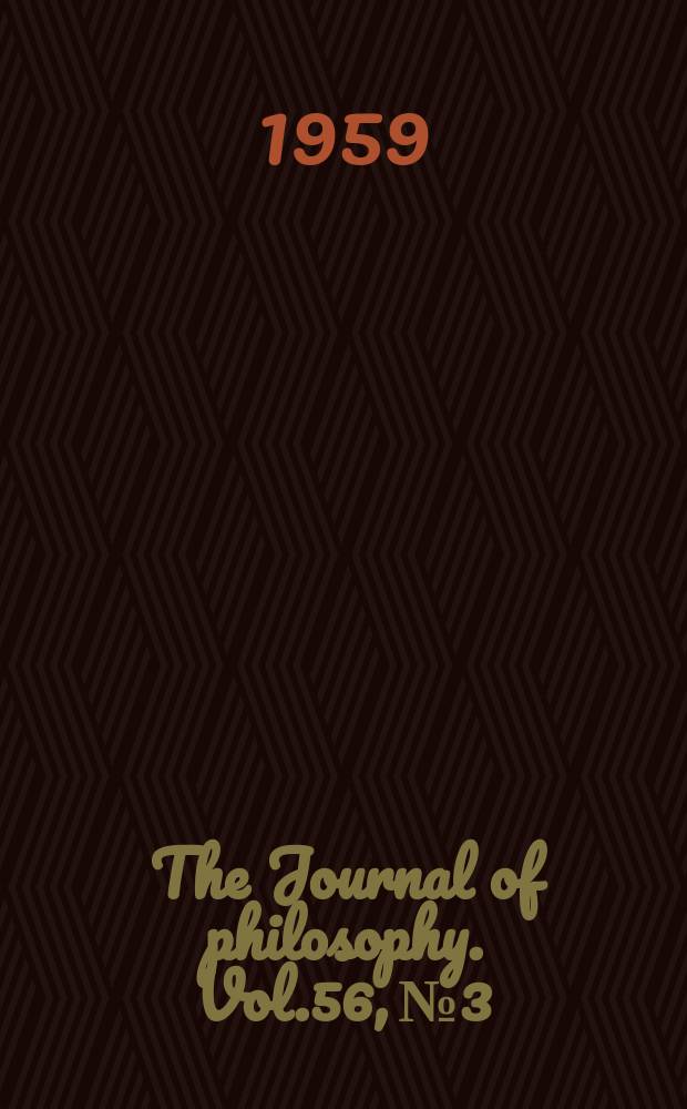 The Journal of philosophy. Vol.56, №3