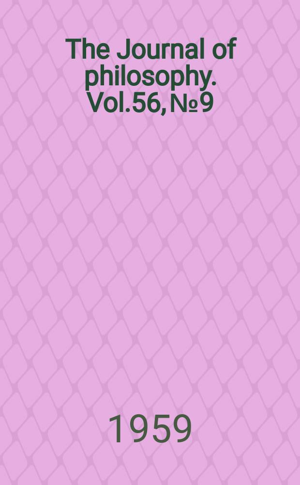 The Journal of philosophy. Vol.56, №9