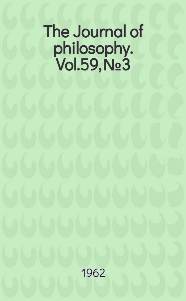 The Journal of philosophy. Vol.59, №3