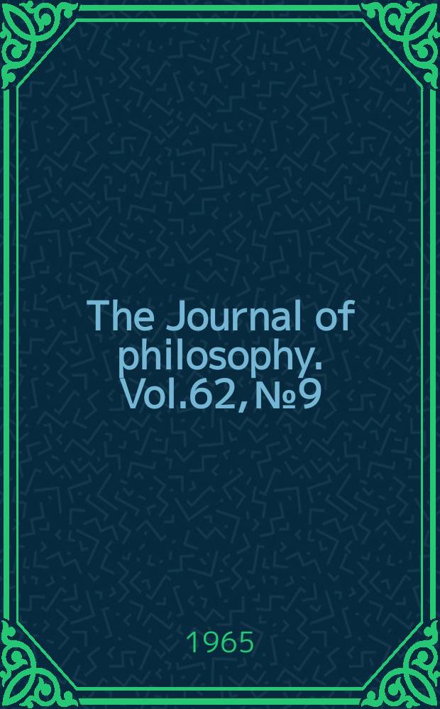 The Journal of philosophy. Vol.62, №9