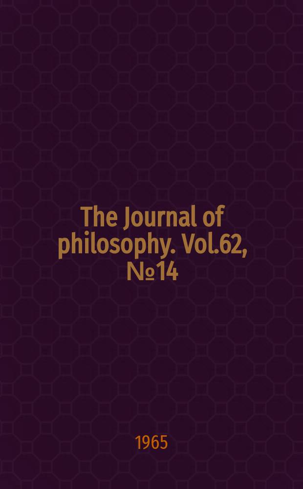 The Journal of philosophy. Vol.62, №14