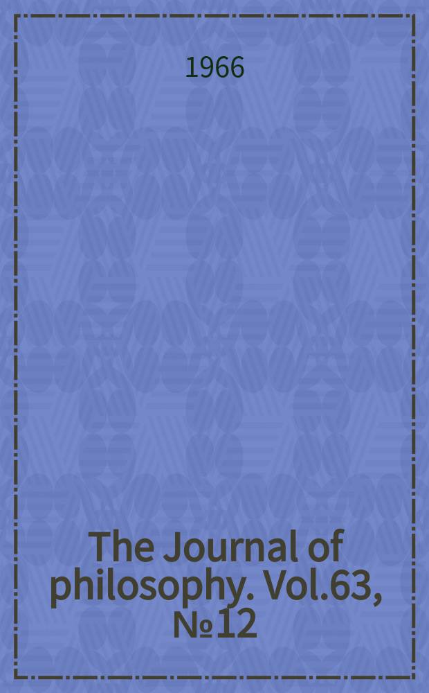 The Journal of philosophy. Vol.63, №12