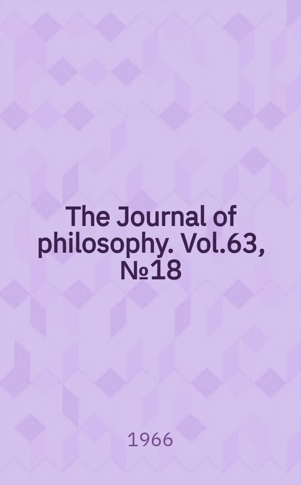 The Journal of philosophy. Vol.63, №18