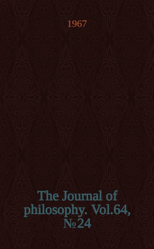 The Journal of philosophy. Vol.64, №24