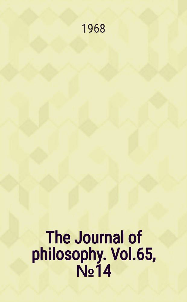 The Journal of philosophy. Vol.65, №14