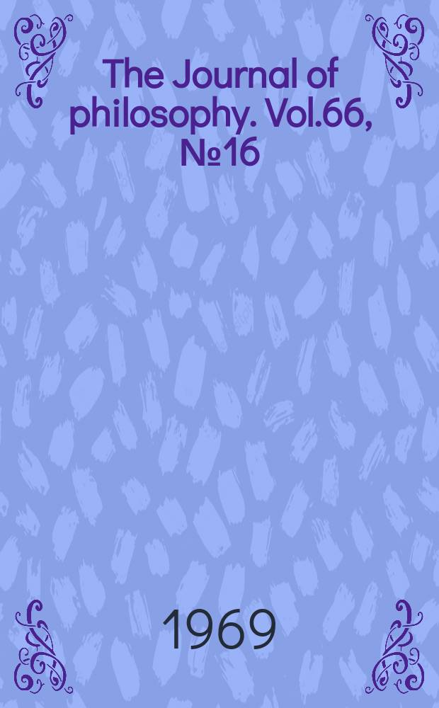 The Journal of philosophy. Vol.66, №16
