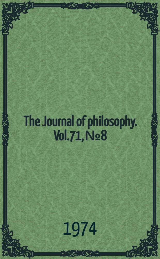 The Journal of philosophy. Vol.71, №8