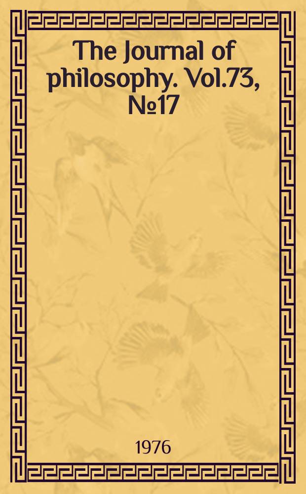 The Journal of philosophy. Vol.73, №17