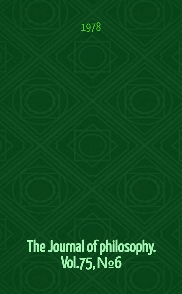 The Journal of philosophy. Vol.75, №6