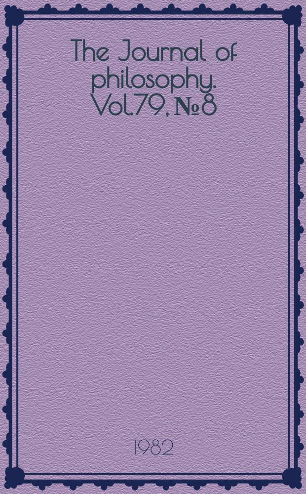 The Journal of philosophy. Vol.79, №8