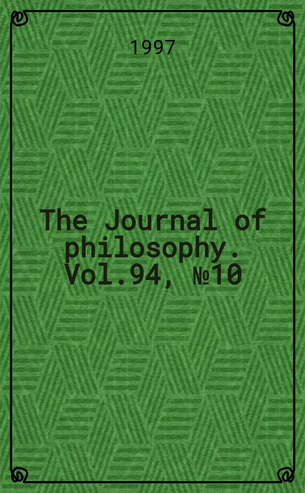 The Journal of philosophy. Vol.94, №10