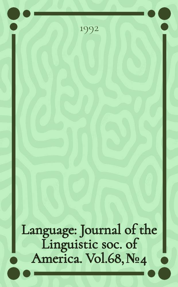 Language : Journal of the Linguistic soc. of America. Vol.68, №4