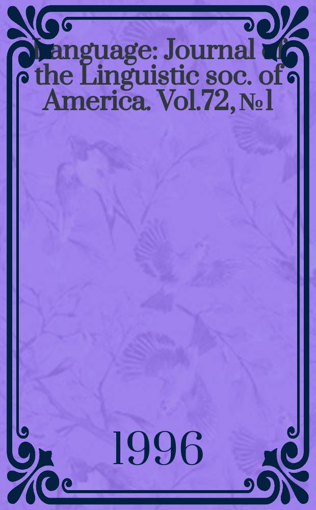 Language : Journal of the Linguistic soc. of America. Vol.72, №1