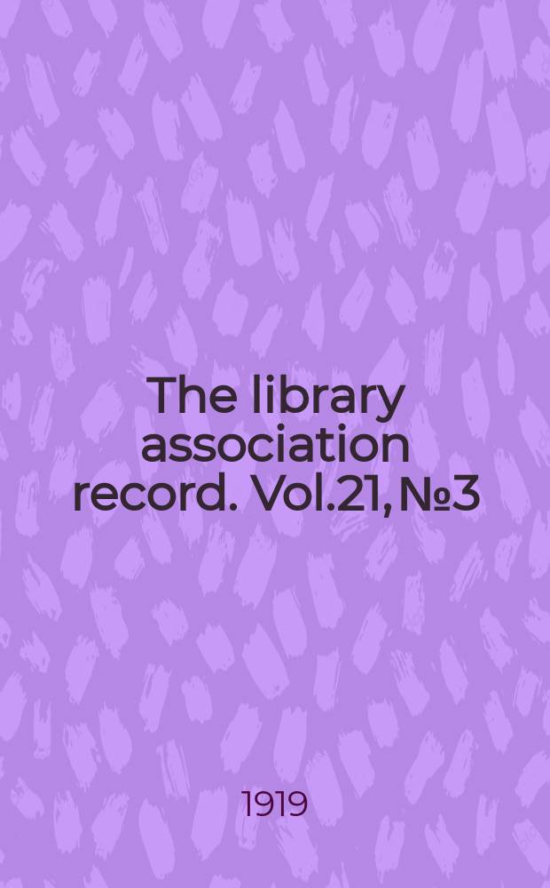 The library association record. Vol.21, №3