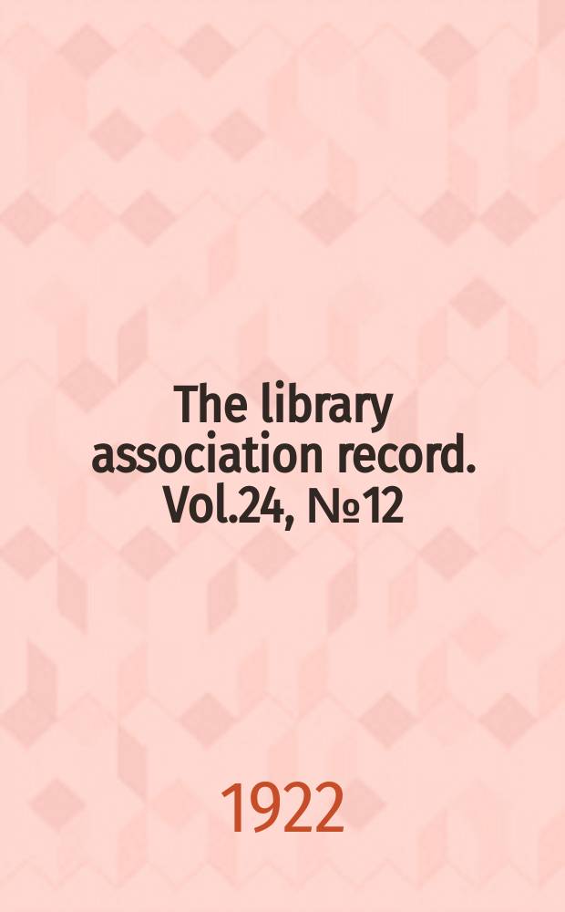 The library association record. Vol.24, №12